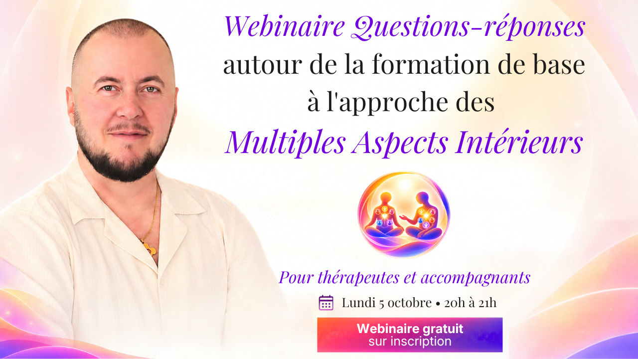 Webinaire gratuit - Formation de base à l'approche des Multiples Aspects Intérieurs avec Issâ Padovani